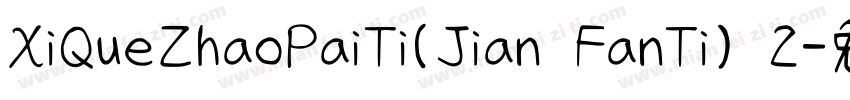 XiQueZhaoPaiTi(Jian FanTi) 2字体转换
